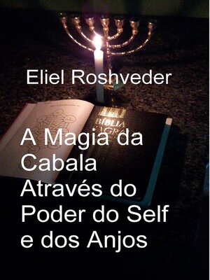 cover image of A Magia da Cabala Através do Poder do Self e dos Anjos